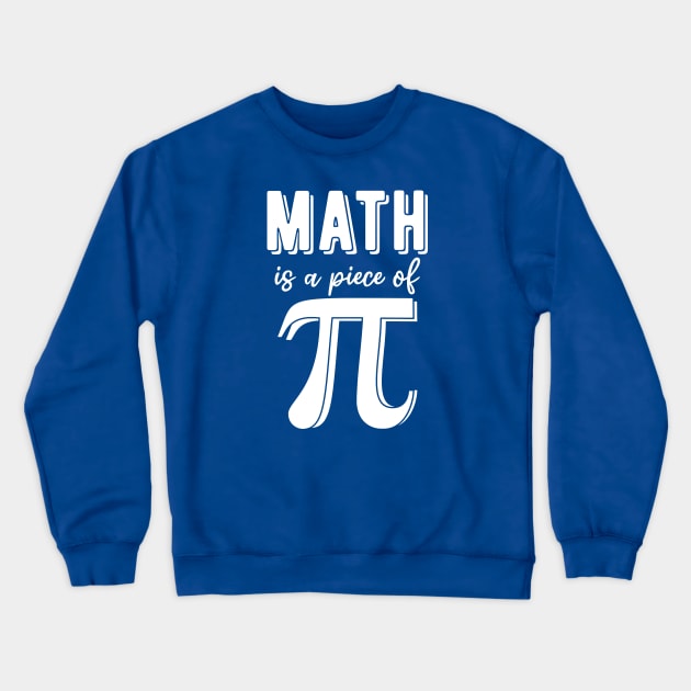 math is a piece of pi Crewneck Sweatshirt by Shirts That Bangs